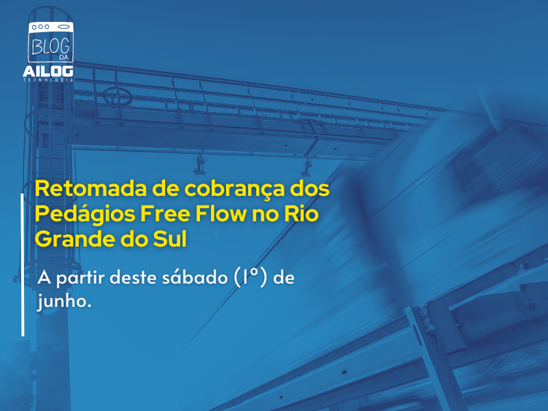 Pedágios free flow no Rio Grande do Sul retoma a cobrança a partir deste sábado (1º).