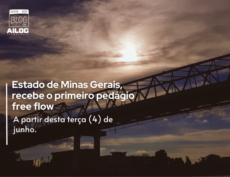 1º Pedágio free flow em Minas Gerais começa a operar