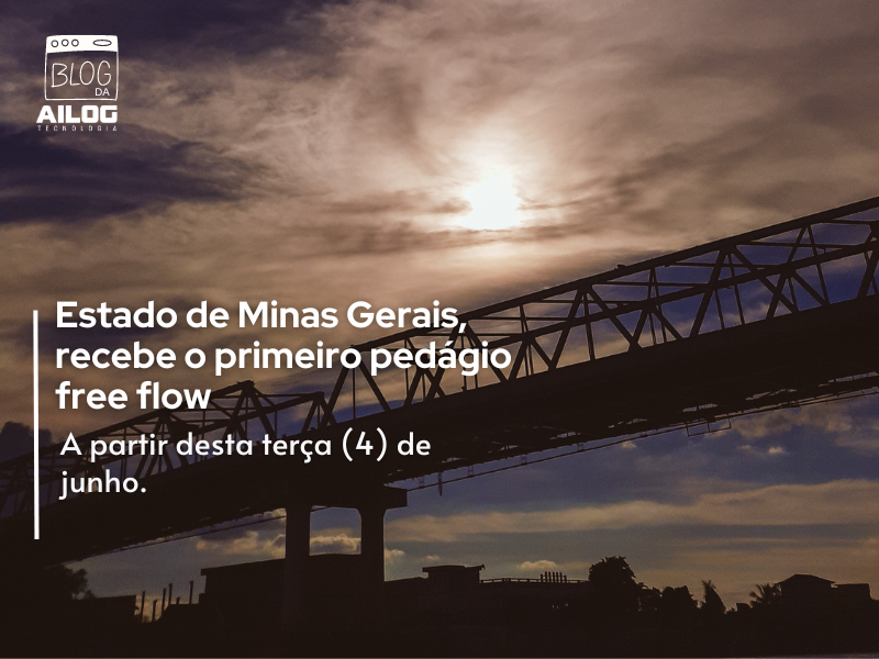 1º Pedágio free flow em Minas Gerais começa a operar