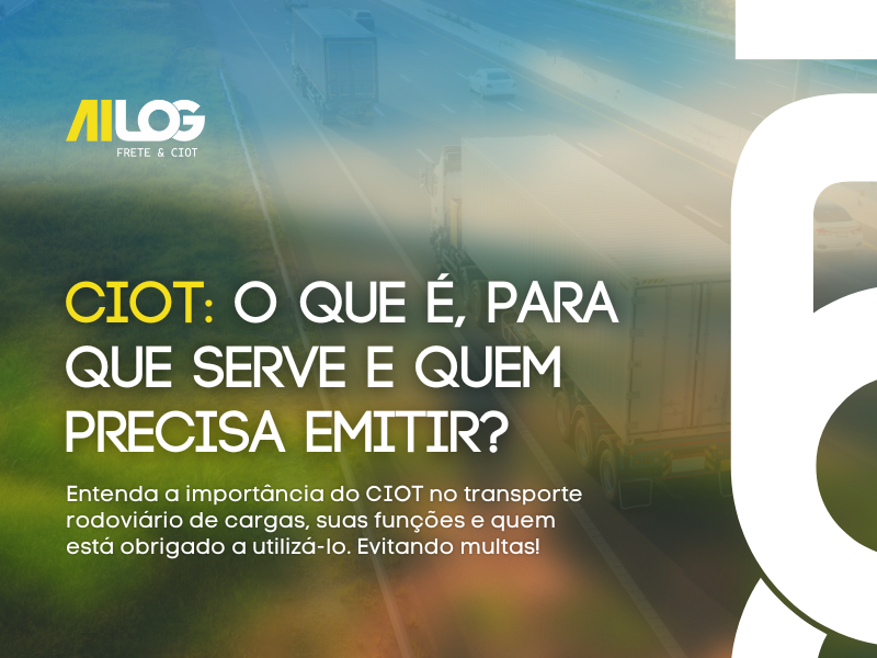 Emissão de CIOT: O que é, para que serve e quem deve emitir?