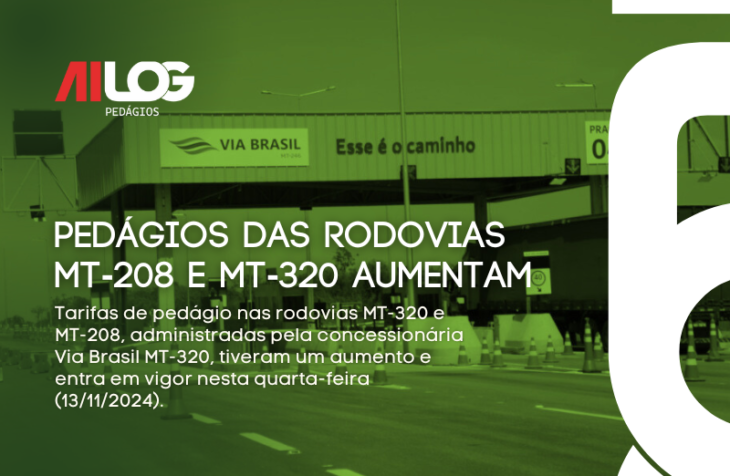 Pedágios da MT-208 e MT-320 aumentam.