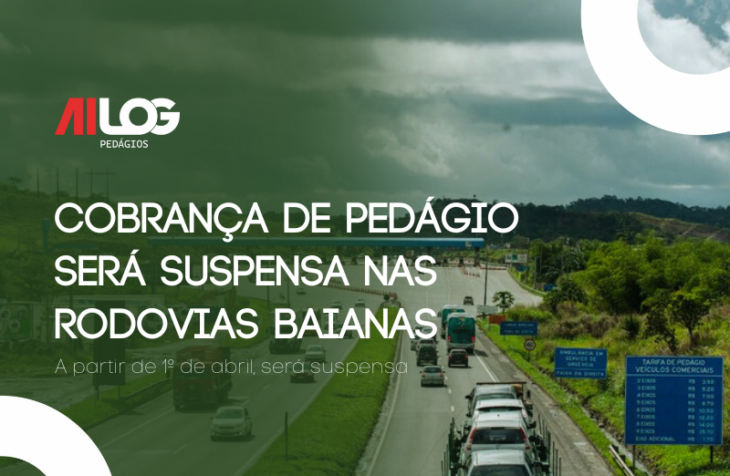 Cobrança de Pedágio será Suspensa nas Rodovias Baianas